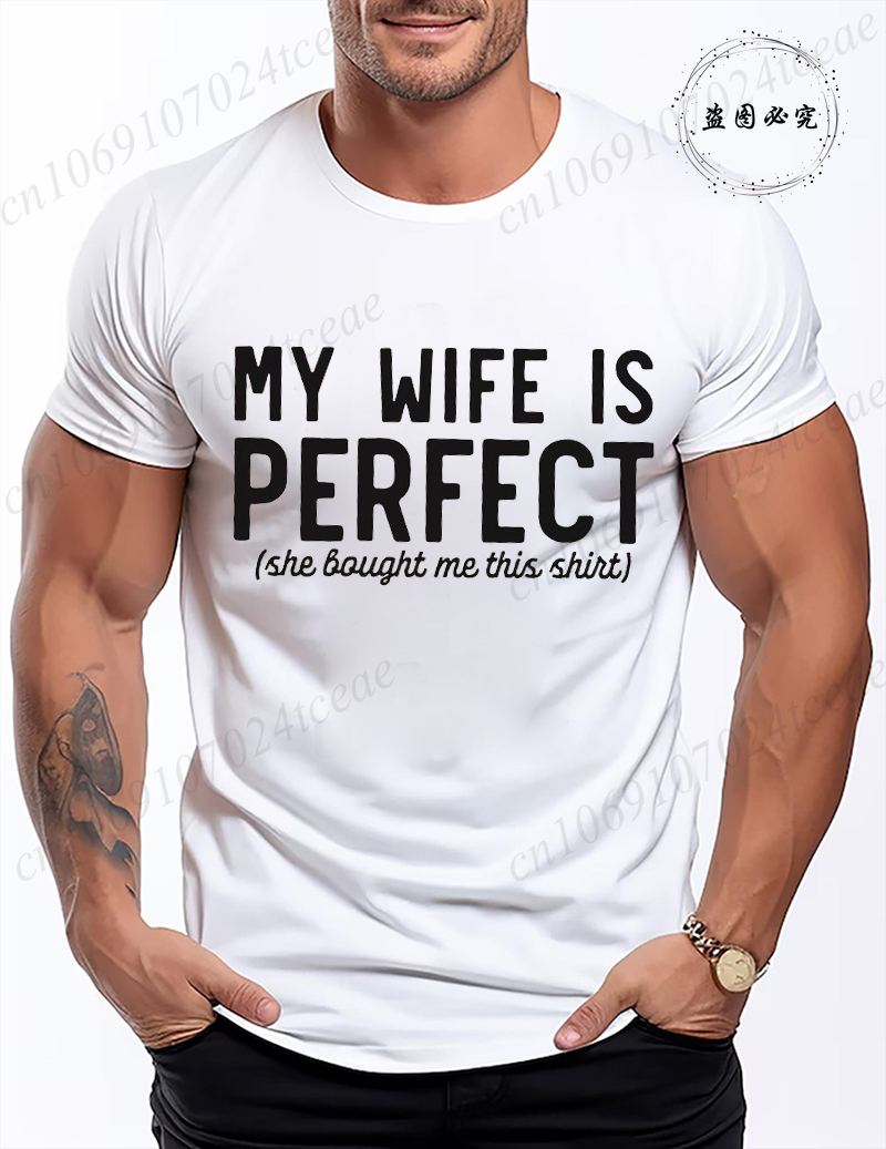 T-shirt pour hommes, humoristique, avec image « Ma femme est parfaite », cadeau, mode estivale, t-shirts pour hommes, vêtements à manches courtes