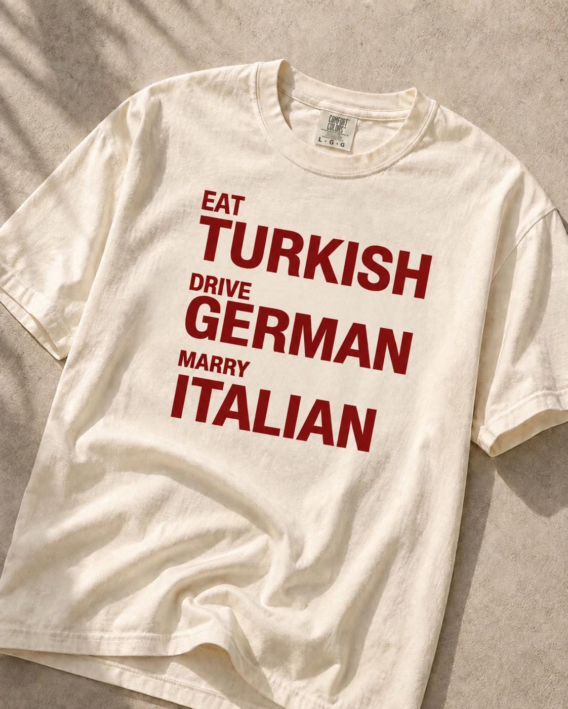 Mangez du turc, conduisez un allemand, épousez un italien, T-shirt drôle à humour international, T-shirt viral, cadeau pour les voyageurs