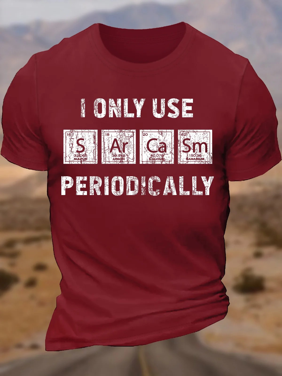 T-shirt drôle en coton I Only Use Sarcasm pour hommes, Périodiquement, Éléments chimiques