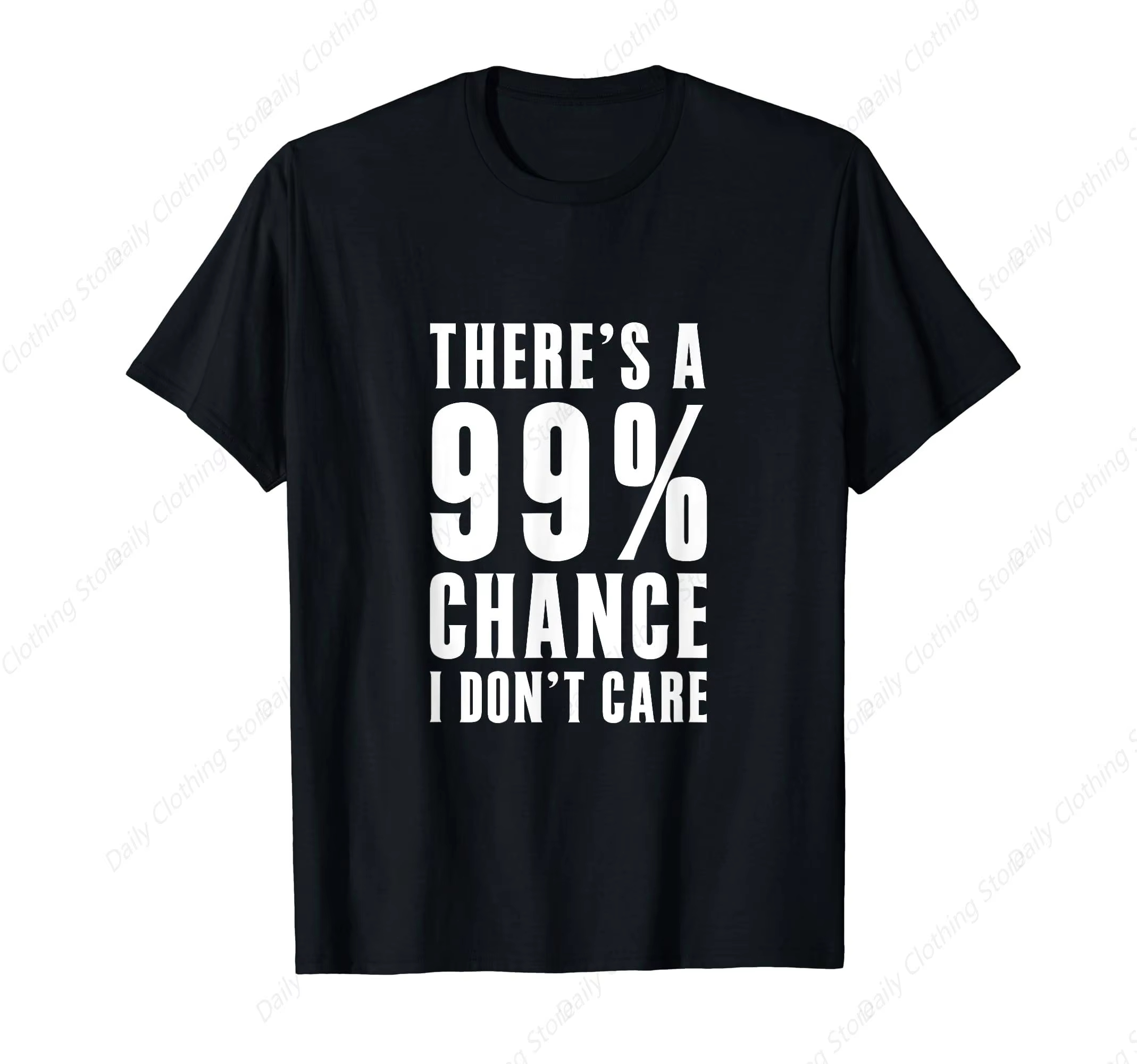 Idées cadeaux humoristiques : T-shirt avec message « Il y a 99 % de chance que je ne m'en fasse pas» – Vêtements graphiques amusants, cadeaux, manches courtes, loisirs, confortables