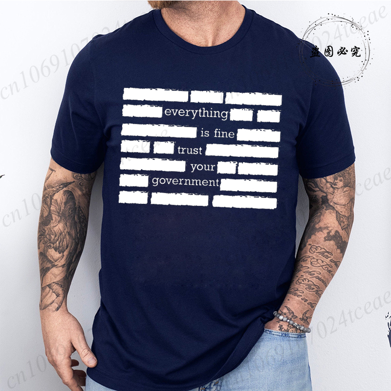 T-shirt pour homme, mode estivale, « Tout va bien, faites confiance à votre gouvernement », t-shirts humoristiques à manches courtes pour homme, hauts humoristiques pour adultes