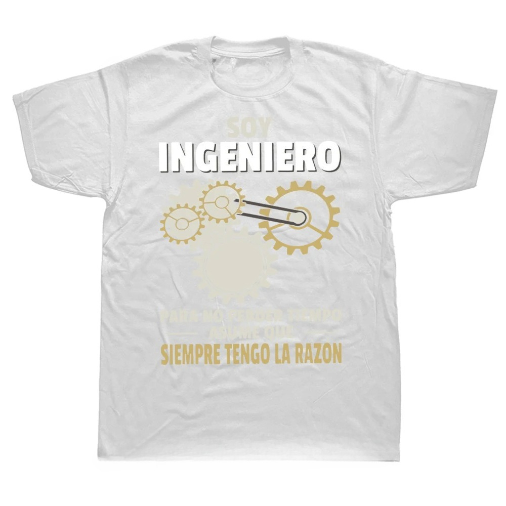 Je suis ingénieur, alors je suis toujours dans le vrai. T-shirt humoristique espagnol exclusif pour ingénieurs, cadeau, t-shirt décontracté d'été, vêtements pour femmes