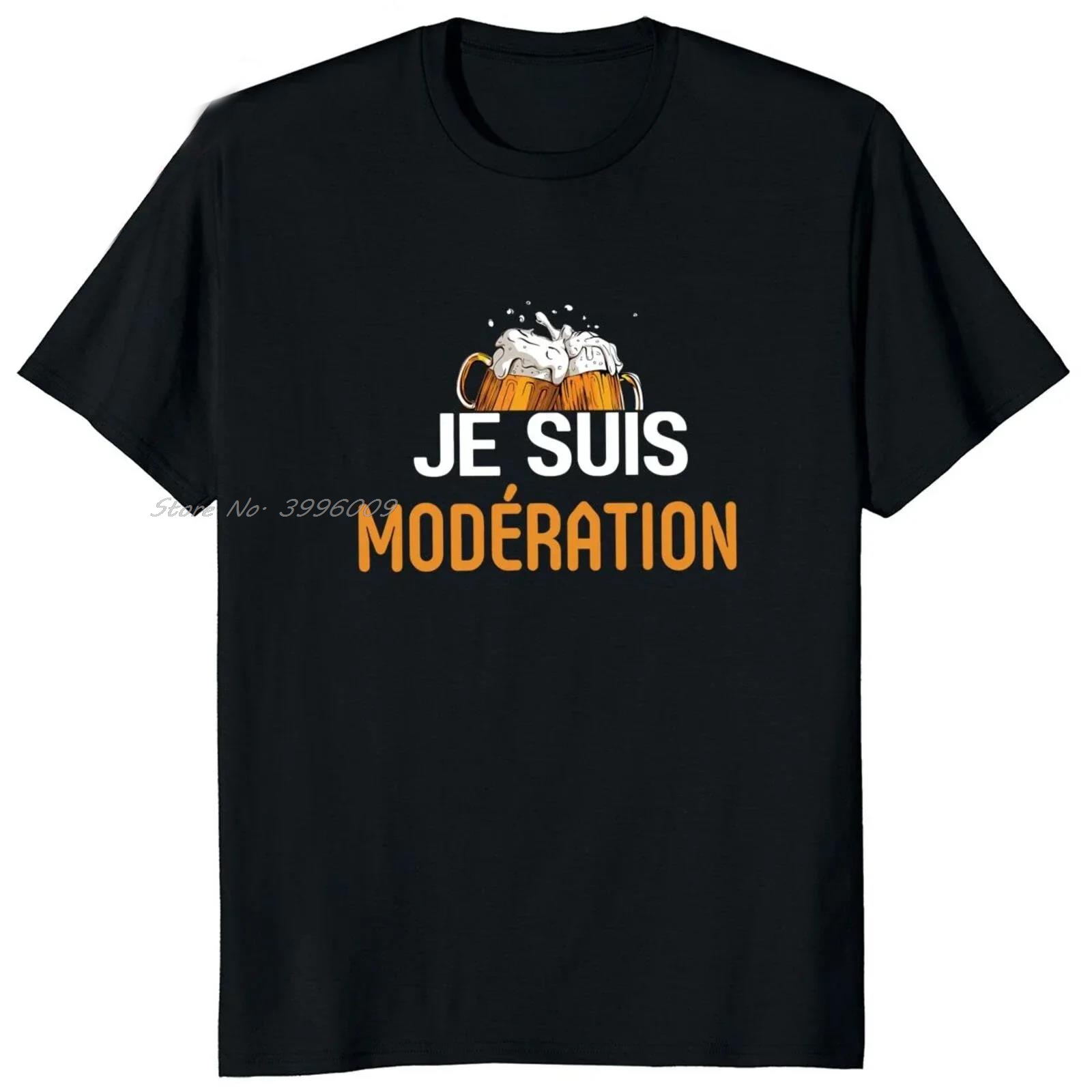 Chic bière je suis modéré T-shirt amusant humour français boire Couple cadeaux graphique T-shirt hommes col rond t-shirts mode décontracté T-shirt