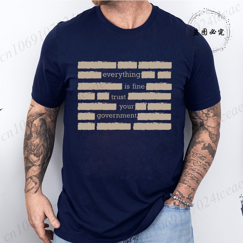 T-shirt pour homme, mode estivale, « Tout va bien, faites confiance à votre gouvernement », t-shirts humoristiques à manches courtes pour homme, hauts humoristiques pour adultes