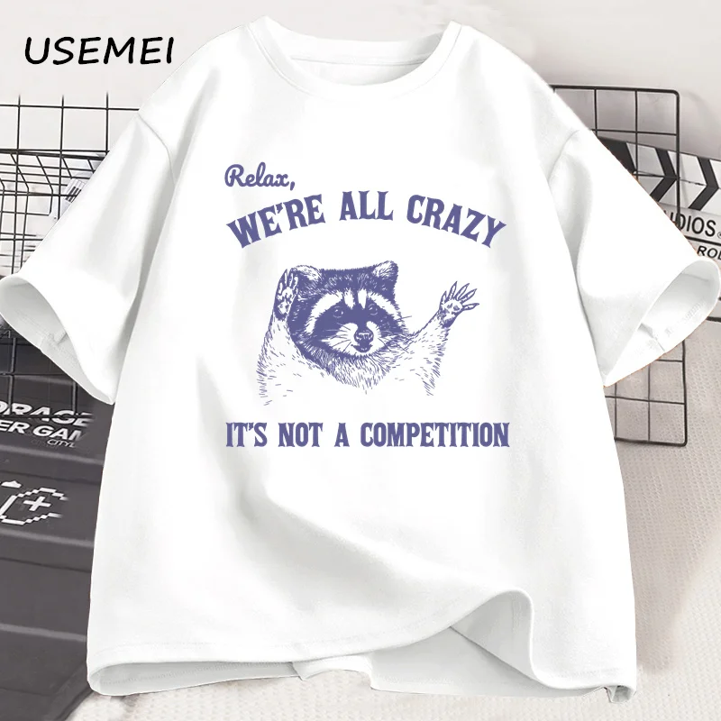 Relax We Are All Crazy T-shirts pour hommes T-shirts graphiques drôles coton col rond manches courtes hommes vêtements de créateurs Streetwear