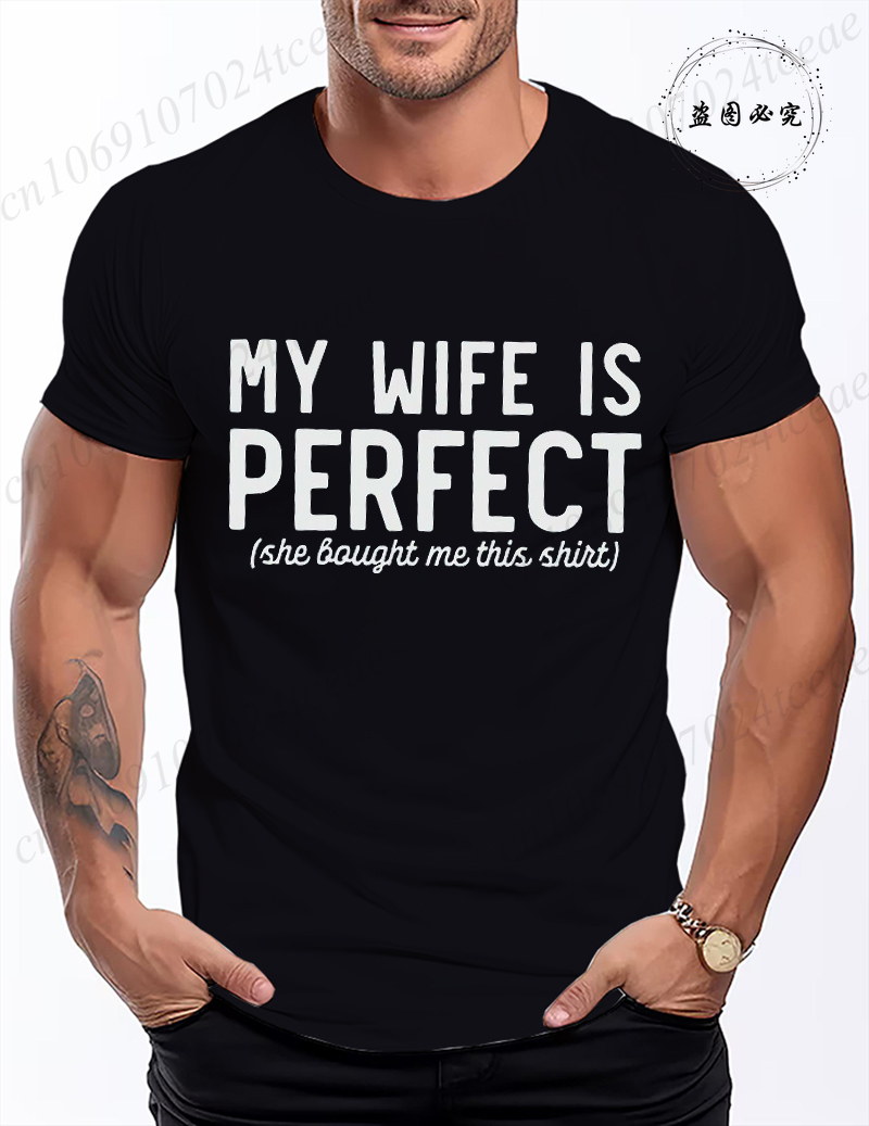 T-shirt pour hommes, humoristique, avec image « Ma femme est parfaite », cadeau, mode estivale, t-shirts pour hommes, vêtements à manches courtes
