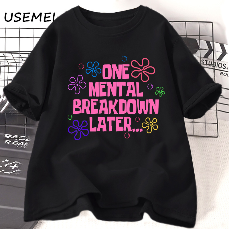 Un panne Mental tard T-shirts femmes hommes coton décontracté à manches courtes t-shirt unisexe drôle graphique T-shirts Streetwear T-shirts